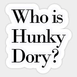 Hunky Dory Pt.2 Sticker